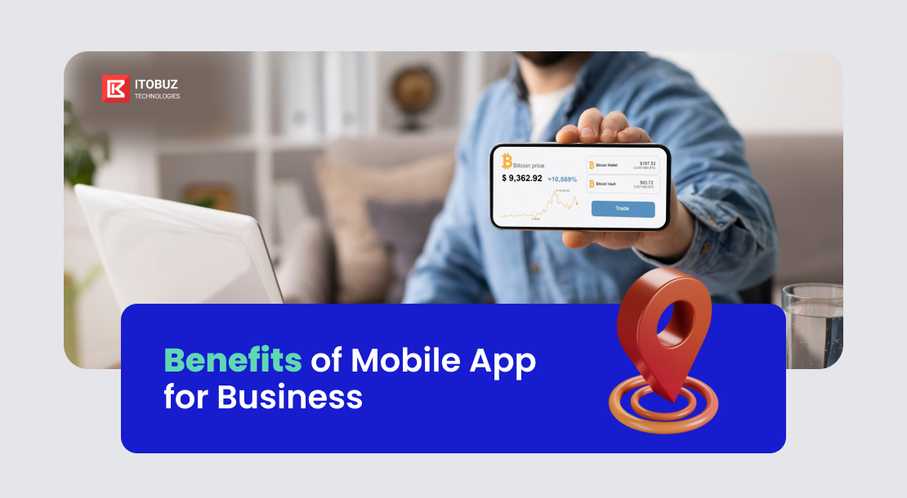 Benefits of Having a Mobile App for Your Business